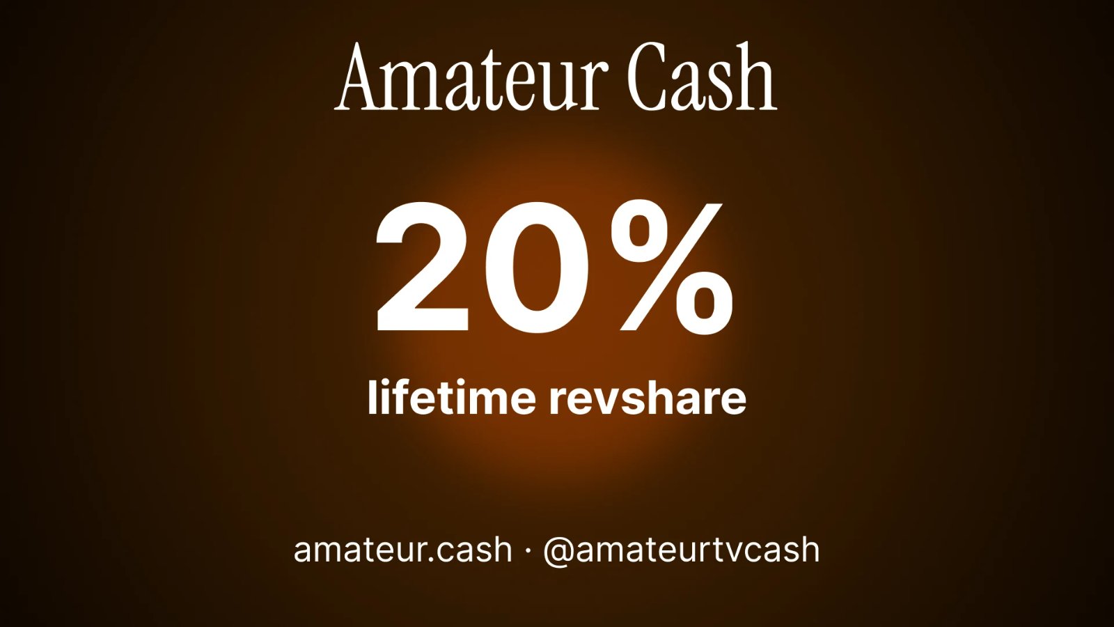 Amateur Cash: 20% lifetime revshare